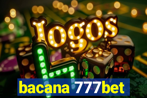 bacana 777bet